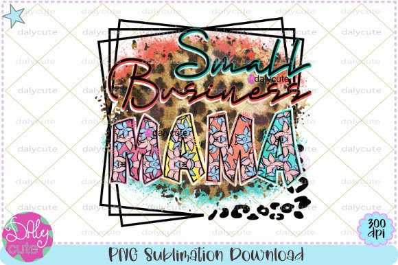 Small Business Mama Leopard Grunge PNG: Integrating High-Quality Graphics into Your Creative Workflow